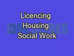 Licencing Housing Social Work