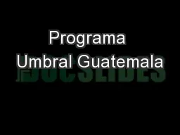 Programa Umbral Guatemala