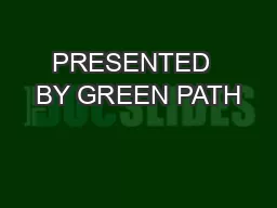 PRESENTED  BY GREEN PATH