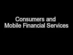 Consumers and Mobile Financial Services