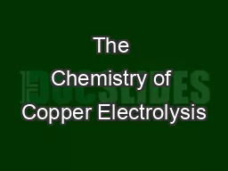 The Chemistry of Copper Electrolysis