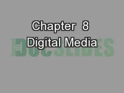 Chapter  8 Digital Media