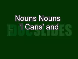 Nouns Nouns ‘I Cans’ and