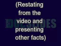 (Restating from the video and presenting other facts)