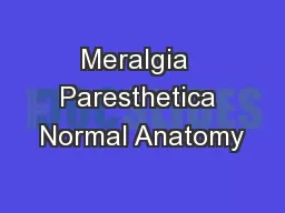 Meralgia  Paresthetica Normal Anatomy