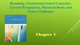 Becoming a Professional School Counselor: Current Perspectives, Historical Roots, and
