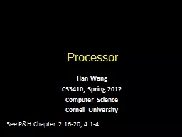 Processor Han Wang CS3410, Spring 2012