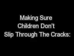 Making Sure Children Don’t Slip Through The Cracks: