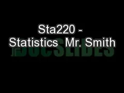 Sta220 - Statistics  Mr. Smith