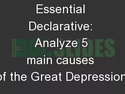 Essential Declarative: Analyze 5 main causes of the Great Depression.
