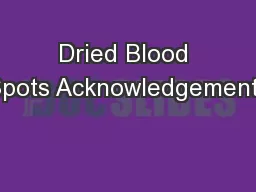 Dried Blood Spots Acknowledgements