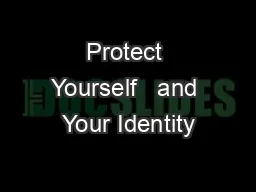 Protect Yourself   and Your Identity