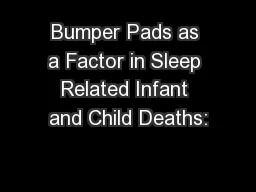 Bumper Pads as a Factor in Sleep Related Infant and Child Deaths: