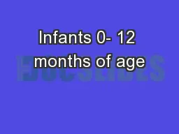 Infants 0- 12 months of age