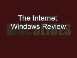 The Internet Windows Review