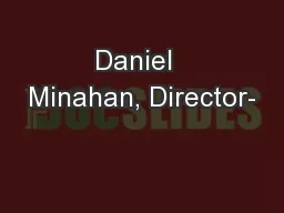 Daniel  Minahan, Director-