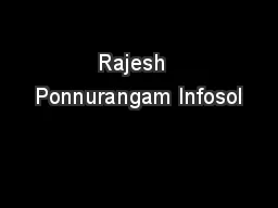 Rajesh  Ponnurangam Infosol