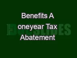 Benefits A oneyear Tax Abatement 