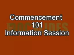 Commencement  101 Information Session