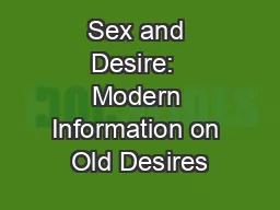 Sex and Desire:  Modern Information on Old Desires