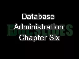 Database Administration Chapter Six