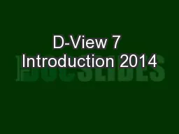 D-View 7 Introduction 2014