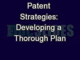 Patent Strategies: Developing a Thorough Plan