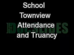 School   Townview  Attendance and Truancy