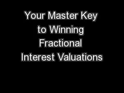 Your Master Key to Winning Fractional Interest Valuations