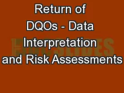 Return of DQOs - Data Interpretation and Risk Assessments