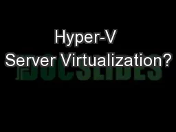 Hyper-V Server Virtualization?