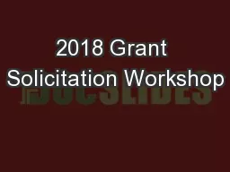 2018 Grant Solicitation Workshop