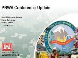 PNWA Conference Update COLONEL Jose Aguilar