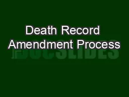 Death Record Amendment Process