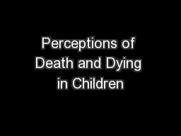 Perceptions of Death and Dying in Children