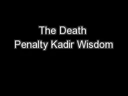 The Death Penalty Kadir Wisdom