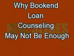 Why Bookend Loan Counseling May Not Be Enough