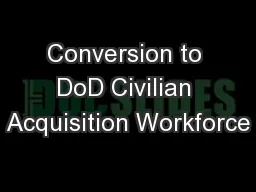 Conversion to DoD Civilian Acquisition Workforce