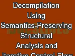 Native x86 Decompilation Using Semantics-Preserving Structural Analysis and Iterative
