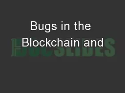 Bugs in the Blockchain and