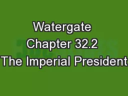 Watergate Chapter 32.2 The Imperial President
