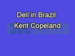 Dell in Brazil Kent Copeland