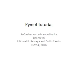 Pymol  tutorial Refresher and advanced topics