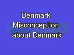 Denmark Misconception about Denmark