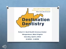 Saturday, April 2, 2016 WVU School of Dentistry