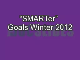 “SMARTer” Goals Winter 2012