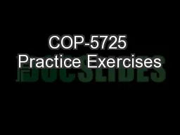 COP-5725 Practice Exercises