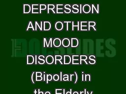 DEPRESSION AND OTHER MOOD DISORDERS (Bipolar) in the Elderly