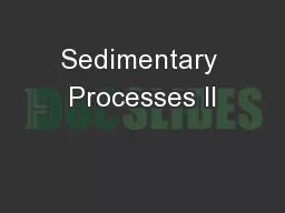 Sedimentary Processes II
