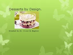 Desserts by Design.  Created by Dr. Vivian G. Baglien